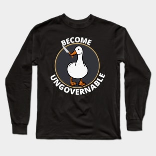 Become Ungovernable Long Sleeve T-Shirt